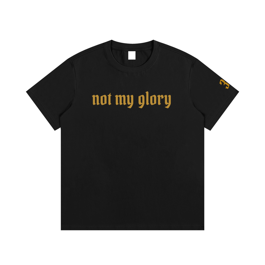 Not My Glory - Regular Fit