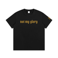 Not My Glory - Regular Fit